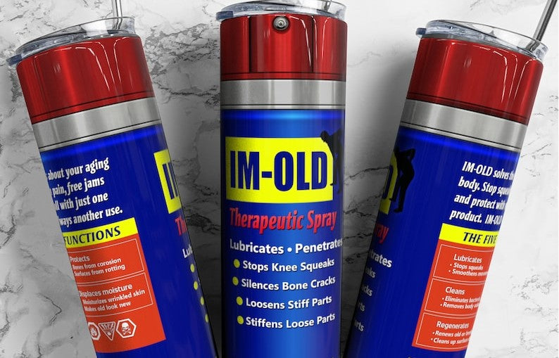 Funny "Im Old' Tumbler