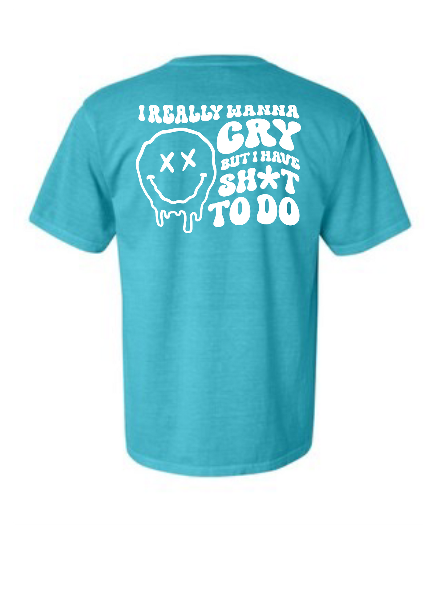 I Have Sh*t To Do Tee