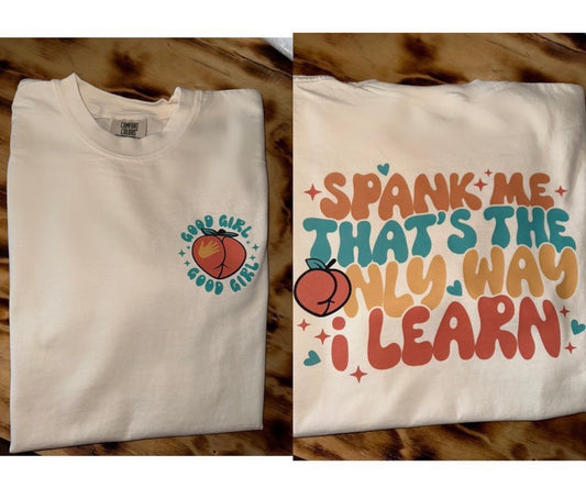 Spank Me Tee