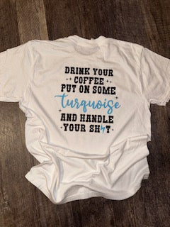 Put on some Turquoise Tee.